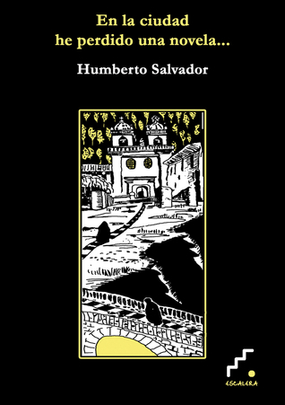 En la ciudad he perdido una novela, Humberto Salvador. Talleres Tipográficos Nacionales, 1929.