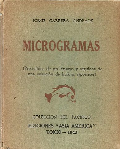 Microgramas, Jorge Carrera Andrade. Ediciones Asia América, 1940